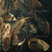 The Jacques - Make Repetition! (2025) [Hi-Res]