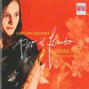 Sabrina Frey - Graupner, C.: Per il flauto (2009)
