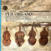 Alberto Rasi, Accademia Strumentale Italiana - Per Organo (Musiche del Barocco Europeo) (2025)