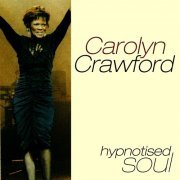 Carolyn Crawford - Carolyn Crawford - Hypnotised Soul (2006)