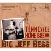 Big Jeff Bess - Tennessee Home Brew (2014)