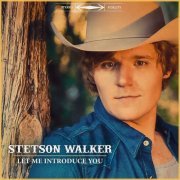 Stetson Walker - Let Me Introduce You (2019)