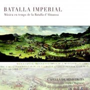 Capella De Ministrers, Carles Magraner - Batalla Imperial (2007)