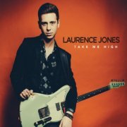 Laurence Jones - Take Me High (2016) [Hi-Res]