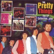 The Pretty Things - The EP Collection...Plus (1997)