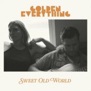 Golden Everything - Sweet Old World (2024) [Hi-Res]