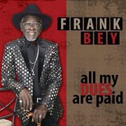 Frank Bey - All My Dues Are Paid (2020)