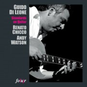 Guido Di Leone, Renato Chicco, Andy Watson - Standards On Guitar (2010)