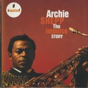 Archie Shepp - The Impulse Story (2006)