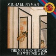 Michael Nyman - The Man Who Mistook His Wife For A Hat (1988) CD-Rip