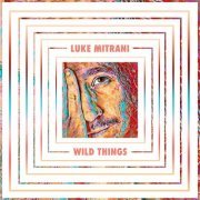 Luke Mitrani - Wild Things (2021)