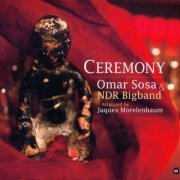 Omar Sosa & NDR Bigband  - Ceremony (2010) FLAC