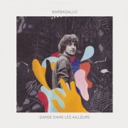 Barbagallo - Danse dans les ailleurs (2018)