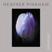 Heather Pinkham & Ralph Van Raat - Onward (CD) (2026) Hi-Res