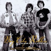 Bay City Rollers - The Only Bay City Rollers Album You'll Ever Need (2004)