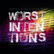 Andrea Cincinelli Organ Trio with Manrico Seghi & Giovanni Paolo Liguori - Worst Intentions (2016)