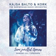 Kajsa Balto - Sámi juovllat Operas - Samisk jul i Operaen (2025) [Hi-Res]