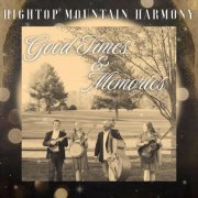 Hightop Mountain Harmony - Good Times and Memories (2024)