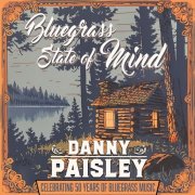 Danny Paisley, Danny Paisley, The Southern Grass - Bluegrass State Of Mind (2025) [Hi-Res]