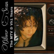Oliver Sean - The MTV & Vh1 Years (2025) [Hi-Res]