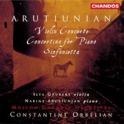 Constantine Orbelian, Moscow Chamber Orchestra, Ilya Grubert & Narine Arutiunian - Arutiunian: Violin Concerto, Sinfonietta & Concertino for Piano (1997)