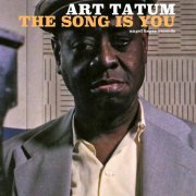 Art Tatum - The Song Is You (2018)