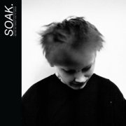 Soak - Before We Forgot How to Dream (2015)