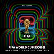 VA - FIFA Sound - Official FIFA World Cup 2026™ Album (Opening Ceremony Edition) (2026) [Hi-Res]