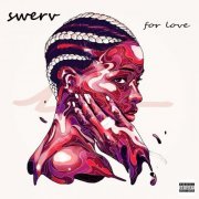 Swerv - For Love (2023)