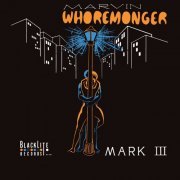 Mark III - Marvin Whoremonger (2016)