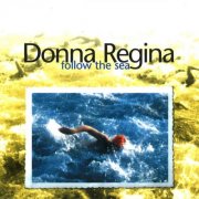 Donna Regina - Follow The Sea (1996/2026)