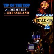 Tip of the Top - From Memphis to Greaseland (2011)