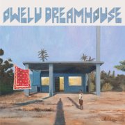 Owelu Dreamhouse - Owelu Dreamhouse (2026) [Hi-Res]
