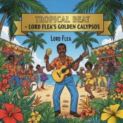 Lord Fléa - Tropical Beat - Lord Flea's Golden Calypsos (2025)