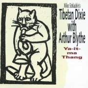 Niko Schauble's Tibetan Dixie & Arthur Blythe - Ya-it-ma Thang (1993)