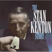 Stan Kenton - The Stan Kenton Story (2000)