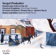 Czech Nonet, Prague Wind Quintet, Martin Hršel, Irina Kondratenko - Sergei Prokofiev: Humoresque Scherzo, Classical Symphony, Overture on Hebrew Themes, Quintet in G Minor & Romeo and Juliet (2005) [Hi-Res]