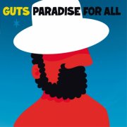 Guts - Paradise for All (Deluxe Edition) (2011)