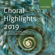 Oxford University Press Music - Oxford Choral Highlights 2019 (2019)