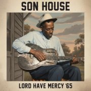 Son House - Lord Have Mercy '65 (Live) EP (2025)