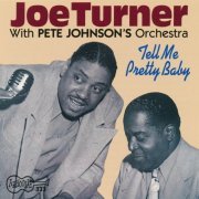 Big Joe Turner - Tell Me Pretty Baby (1992/2020)