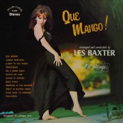 Les Baxter & 101 Strings Orchestra - Que Mango! Arranged and Conducted by Les Baxter (Remastered from the Original Master Tapes) (1970/2018)