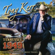 Tony Kerr - Tennessee 1949 (2025)