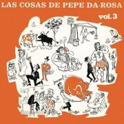 Pepe Da rosa - Las Cosas De Pepe Da Rosa Vol. 3 (Remasterizado 2022) (2022) Hi-Res