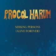 Procol Harum - Missing Persons (Alive Forever) (2021) Hi Res