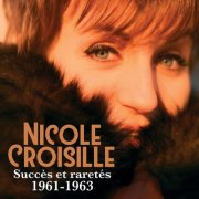 Nicole Croisille - Succès et raretés 1961-1963 (2025)