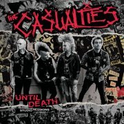 The Casualties - Until Death: Studio Sessions (2019)