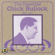 Chick Bullock - The Essential Chick Bullock 1932-1941 (2007)