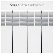 Frédéric Chopin - Chopin - All You Need To Know (2021) FLAC