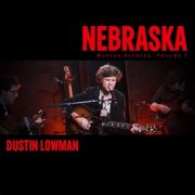 Dustin Lowman  Nebraska (Master Studies, Vol. I) [Live] (2026)